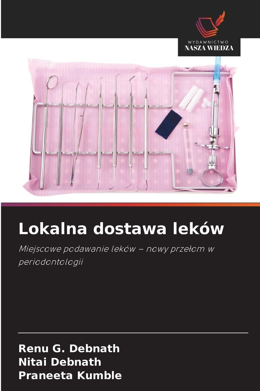 Lokalna dostawa leków: Miejscowe podawanie leków - nowy prze¿om w periodontologii