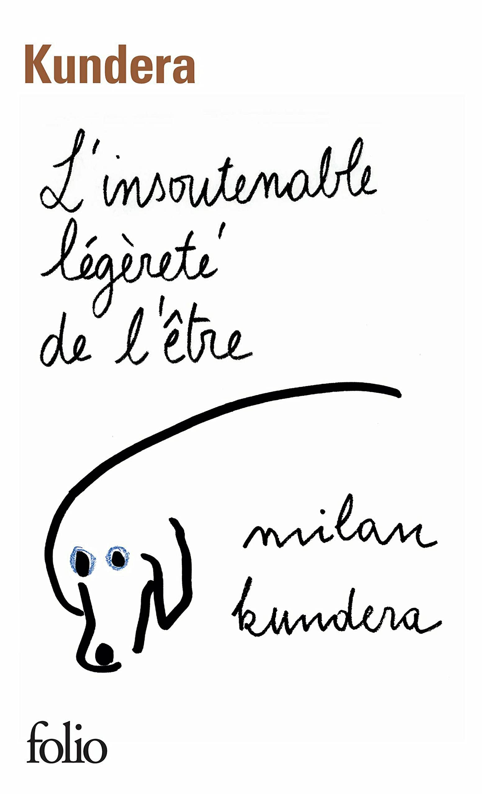 L'insoutenable légèreté de l'être (French Edition)
