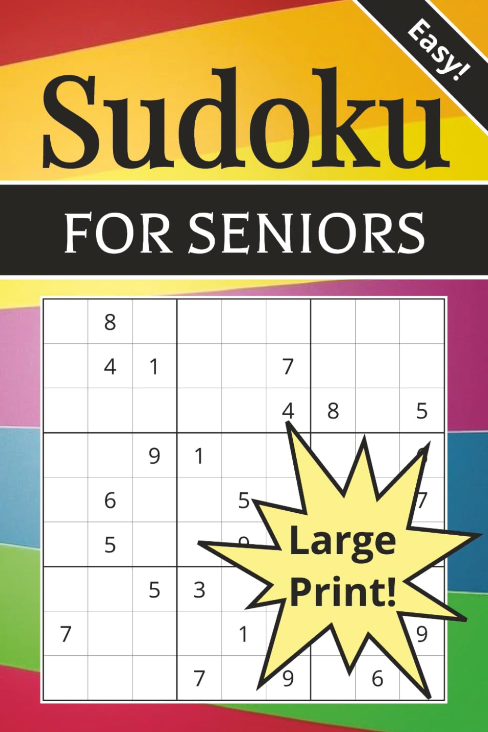 Sudoku For Seniors: Easy Sudoku Puzzles | Senior Sudoku Puzzles For Adults | Rainbow Sudoku Puzzle Book | 50+ Puzzles | Large Print