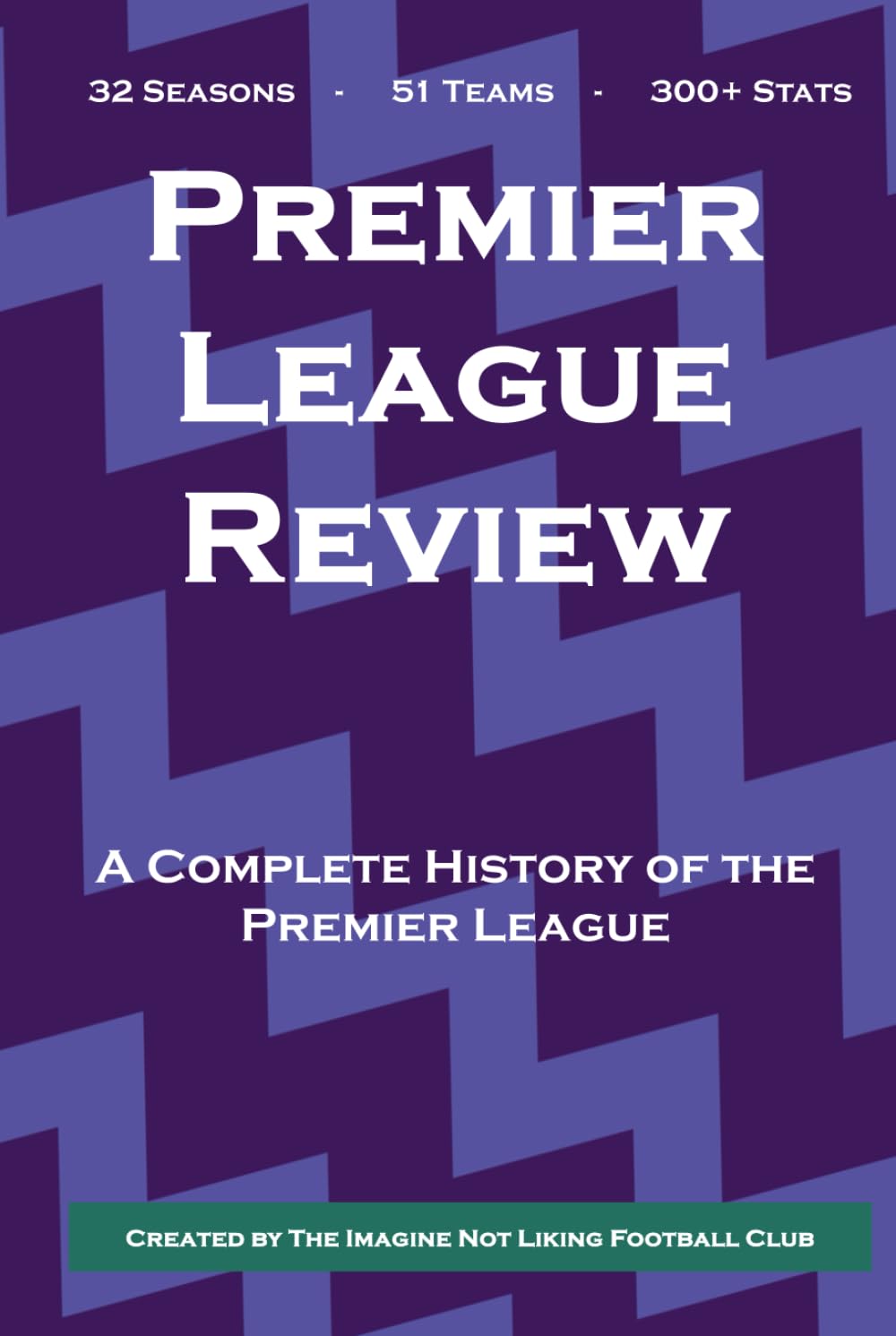 Premier League Review: A Complete History of The Premier League
