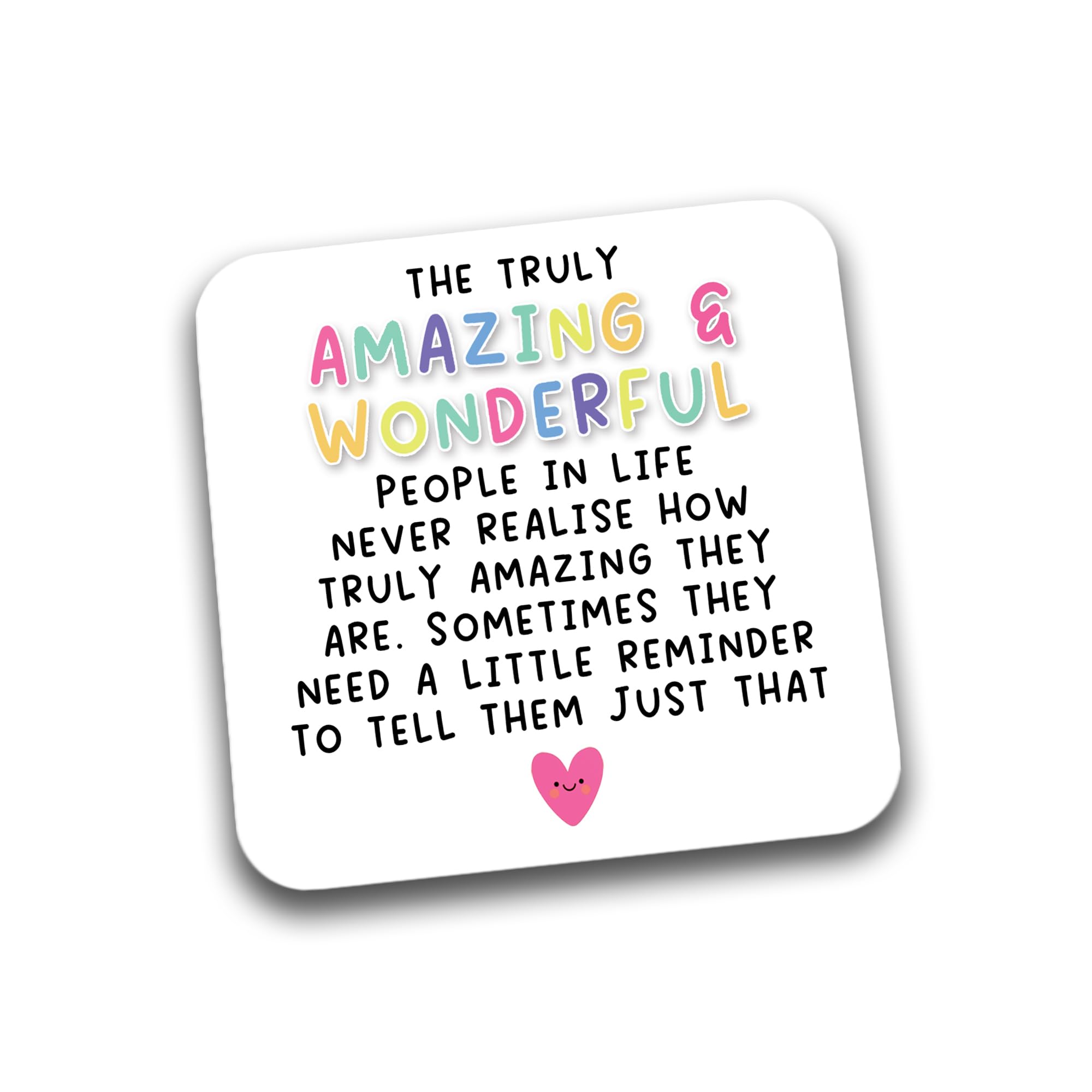 Rib Ticklerz - Friendship Coaster Birthday Gifts Truly Amazing And Wonderful Friendship Gift Thank You Gift Positivity Bestie Colleague Mum Dad Sister Mate - DC186
