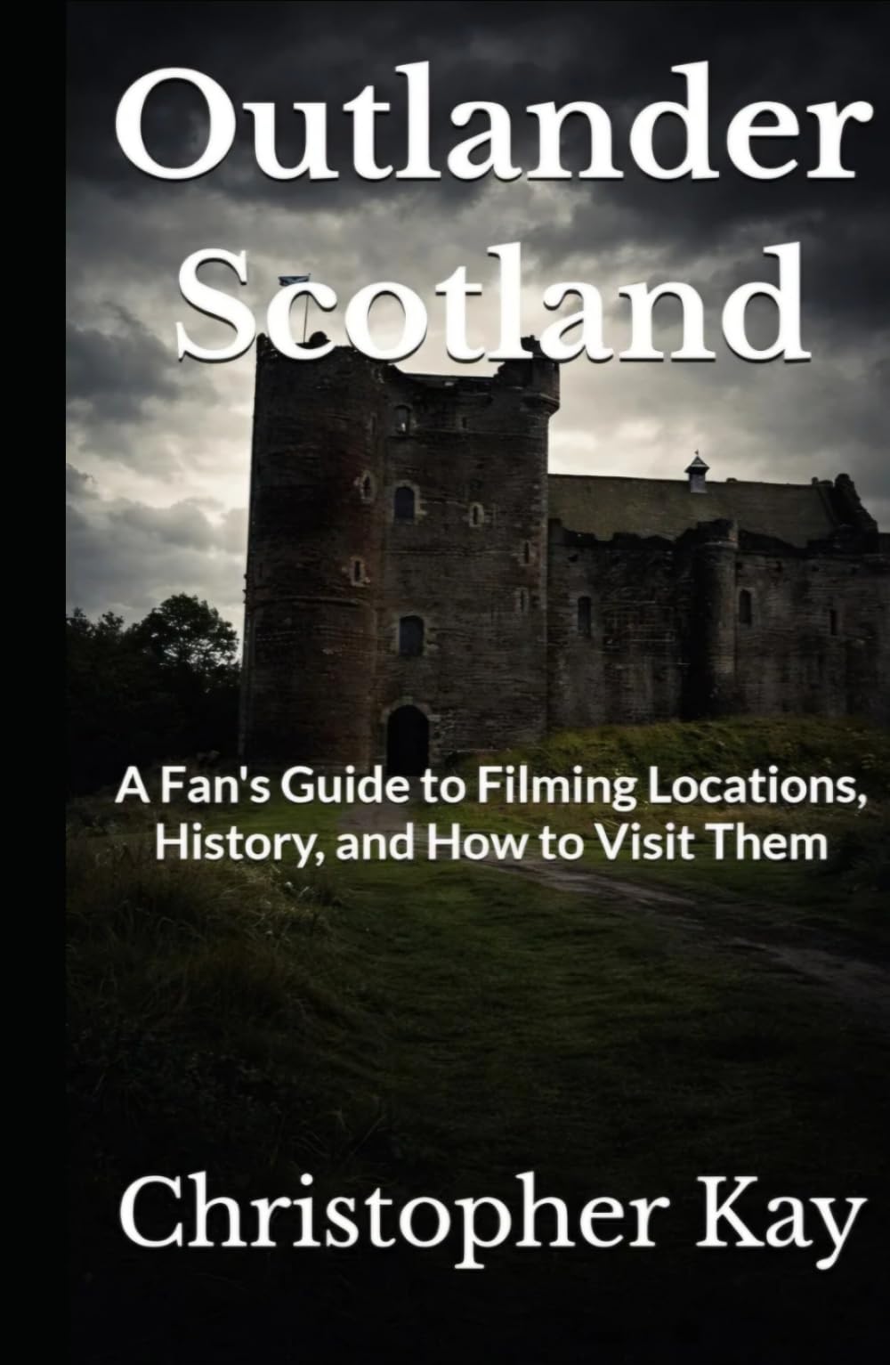Outlander Scotland: A Fan's Guide to Filming Locations, History, and How to Visit Them
