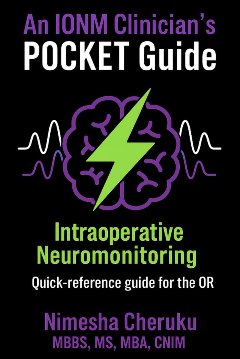 An IONM Clinician's POCKET Guide: Quick Reference Guide for the OR      Paperback – October 6, 2025