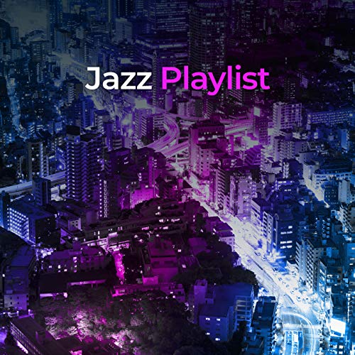 Jazz Playlist by VARIOUS ARTISTS on Amazon Music Unlimited