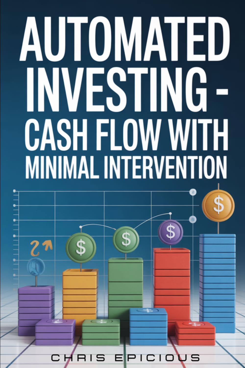 Automated Investing: Cash Flow with Minimal Intervention