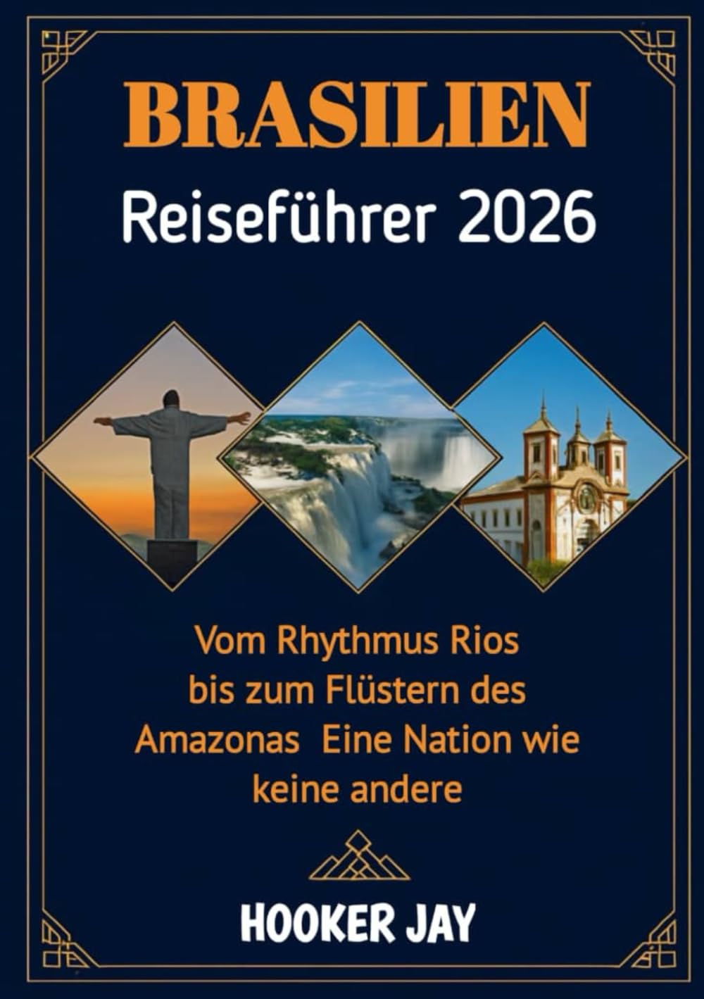 BRASILIEN Reiseführer 2026: Vom Rhythmus Rios bis zum Flüstern des Amazonas – Eine Nation wie keine andere