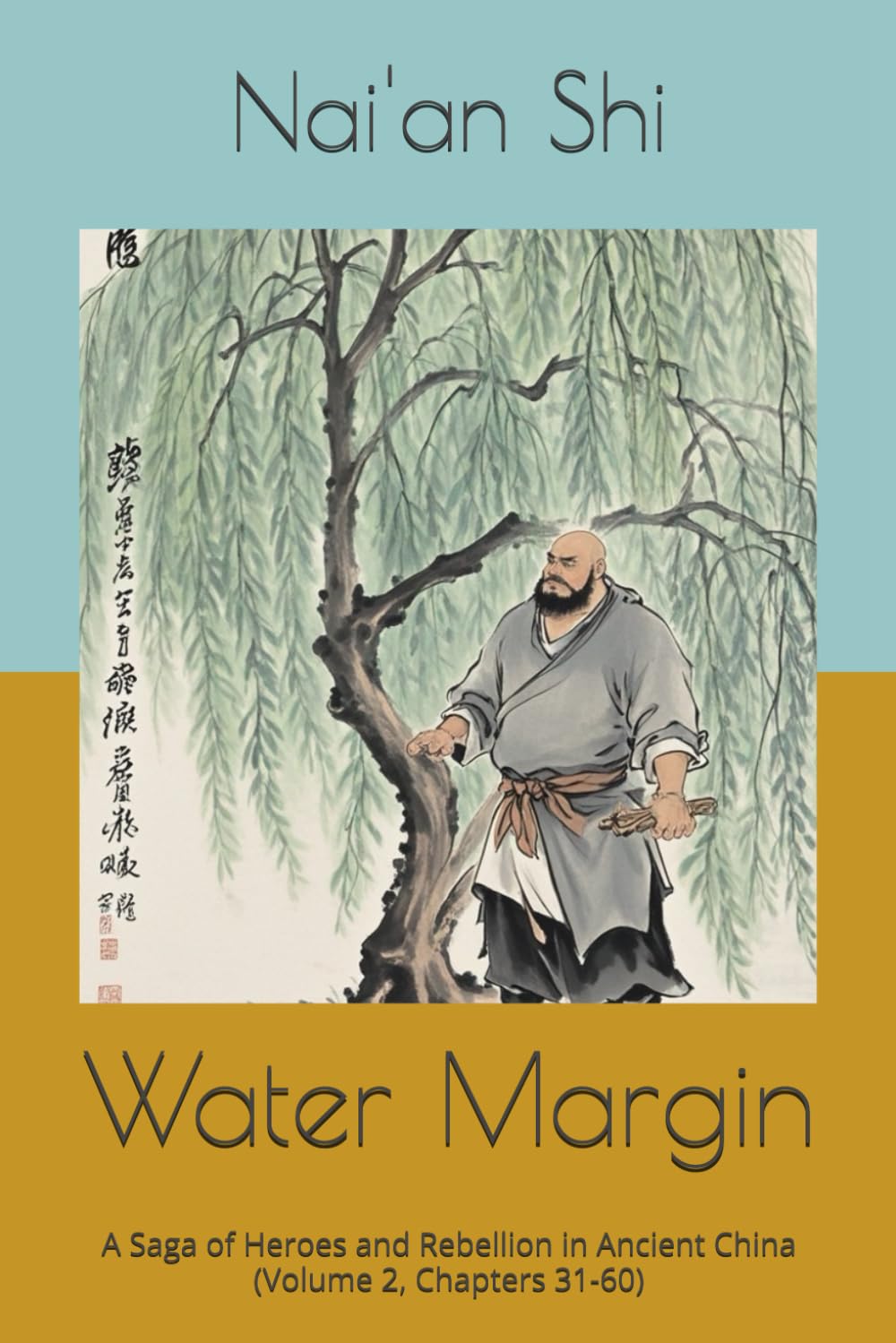 Water Margin: A Saga of Heroes and Rebellion in Ancient China (Volume 2, Chapters 31-60)