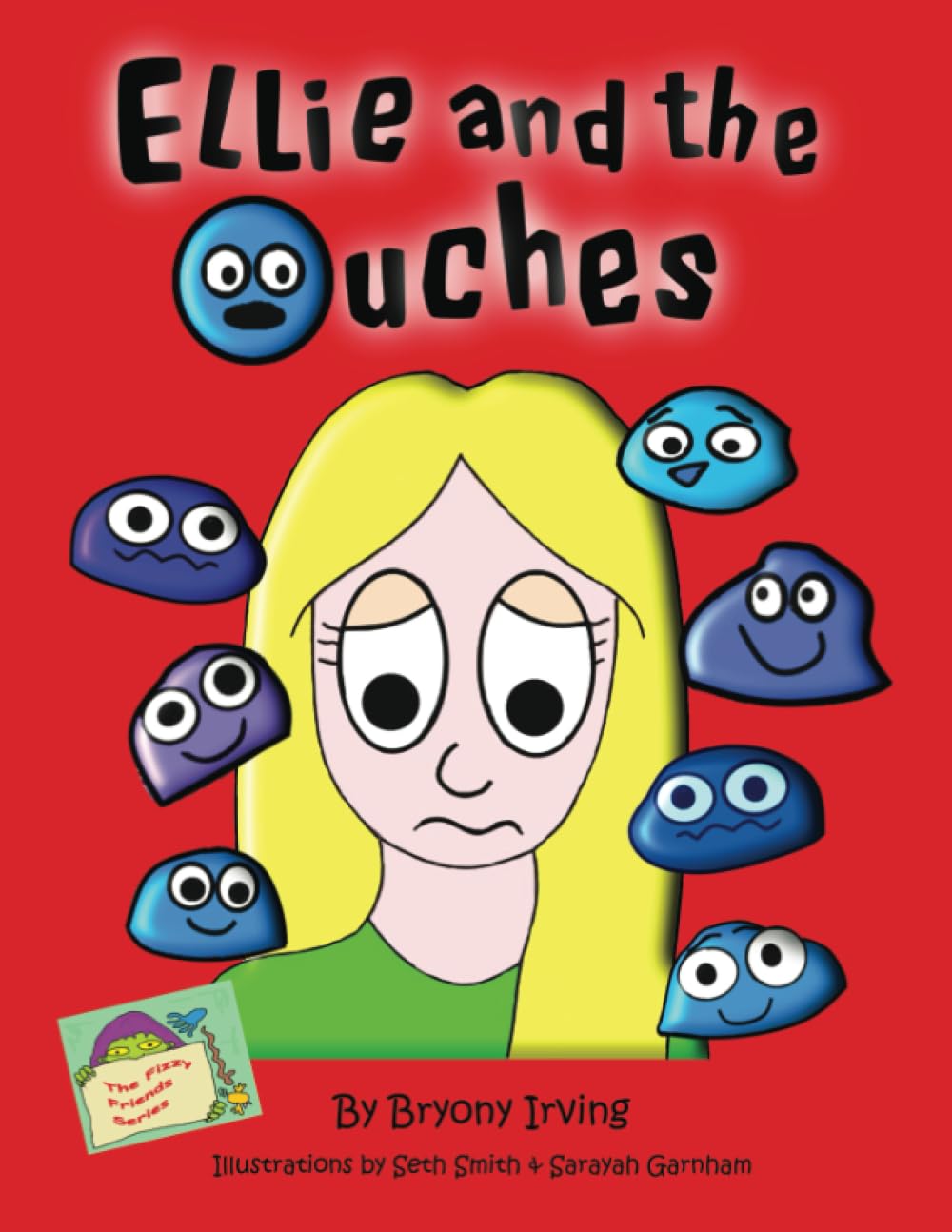Ellie and the Ouches: A story about sensitivity: 6 (Fizzy Friends Series)