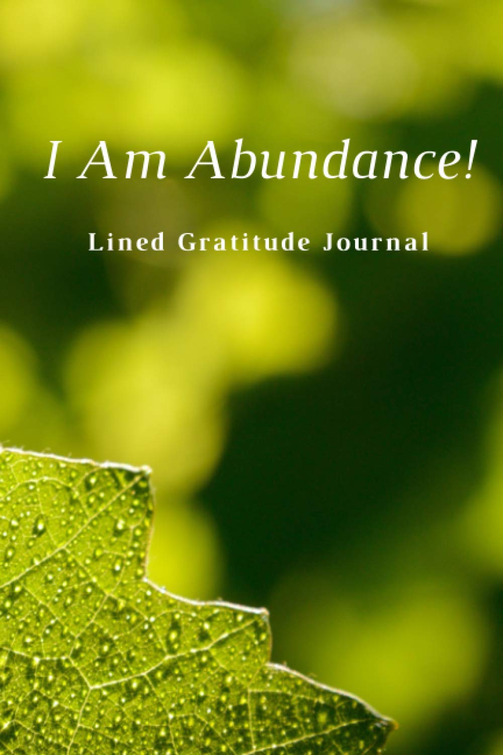 I Am Abundance!: Lined Gratitude Journal