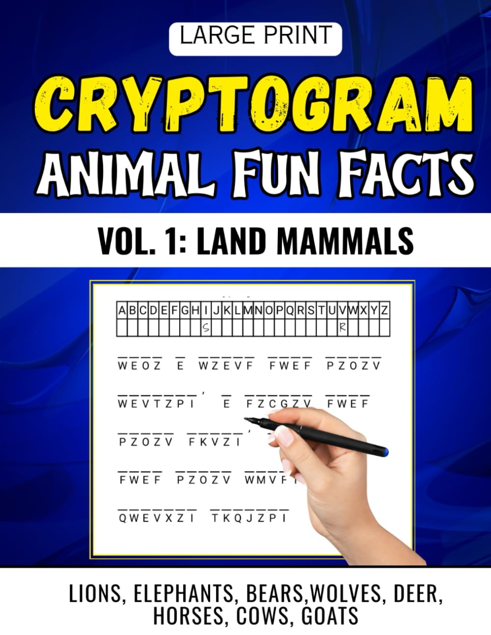 Animals Fun Fact Cryptogram Puzzles Vol. 1: 320 Large Print Cipher Puzzles Featuring Land Mammals