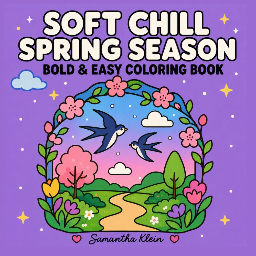 Soft Chill Spring Season | Bold & Easy Coloring Book for Adults and Teens: 40 Floral Landscapes Featuring Flowers and Birds for Calm Relaxation (Minimal Art Coloring Series)