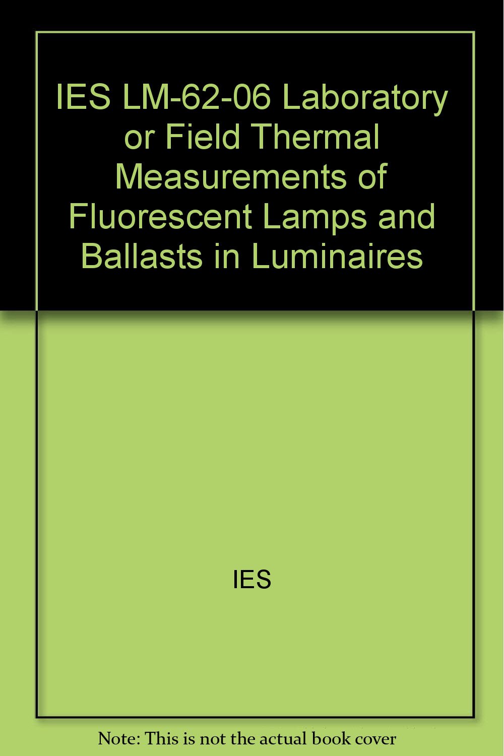 IES LM6206 Laboratory or Field Thermal Measurements of Fluorescent
