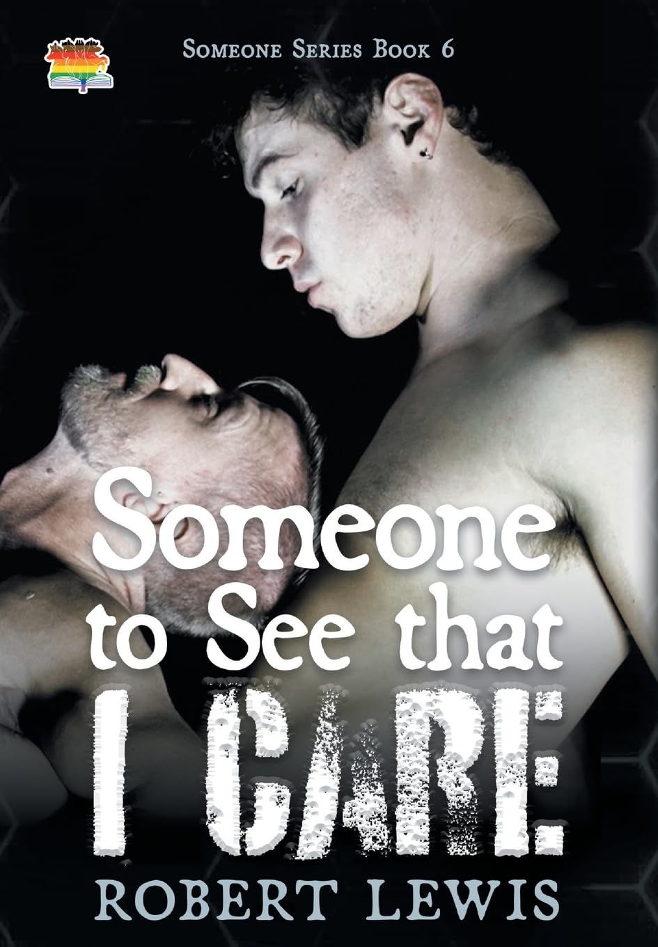 Someone to See that I Care: 6 (Someone to Love)