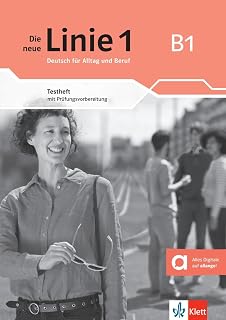 Die neue Linie 1 B1: Deutsch für Alltag und Beruf. Testheft mit Prüfungsvorbereitung und Audios (Die neue Linie 1: Deutsch für Alltag und Beruf)
