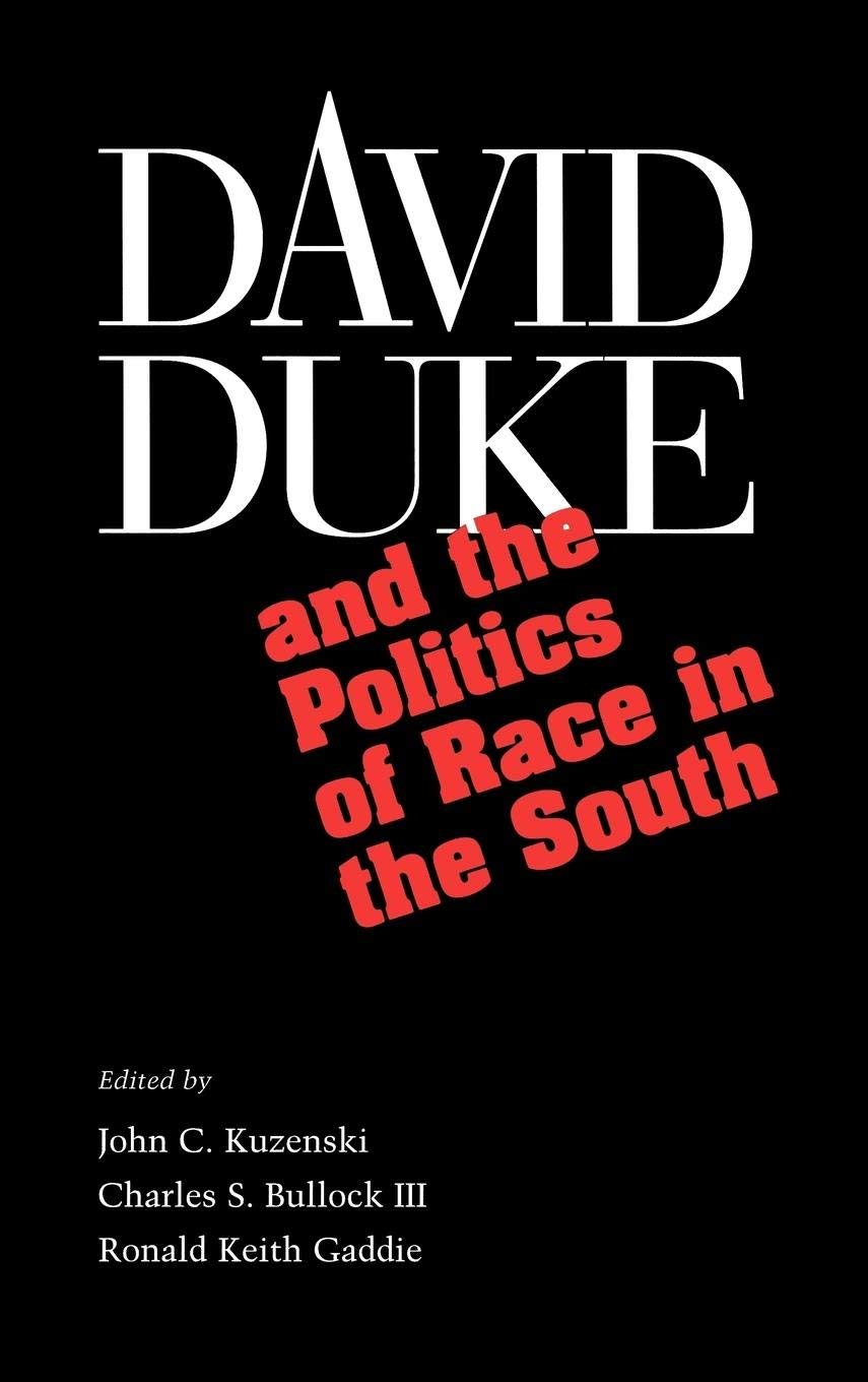Buy David Duke and the Politics of Race in the South: Fame Across Borders — BookShops.in