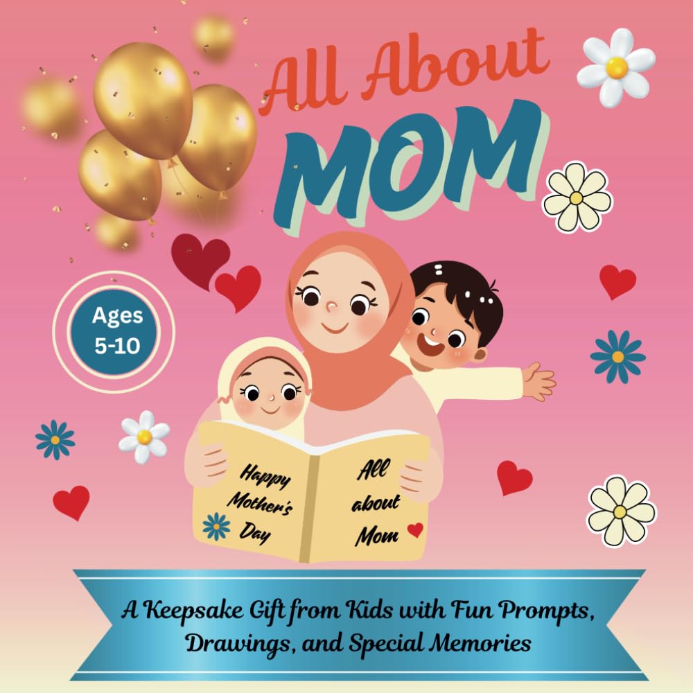 All About Mom: A Keepsake Gift from Kids with Fun Prompts, Drawings, and Special Memories