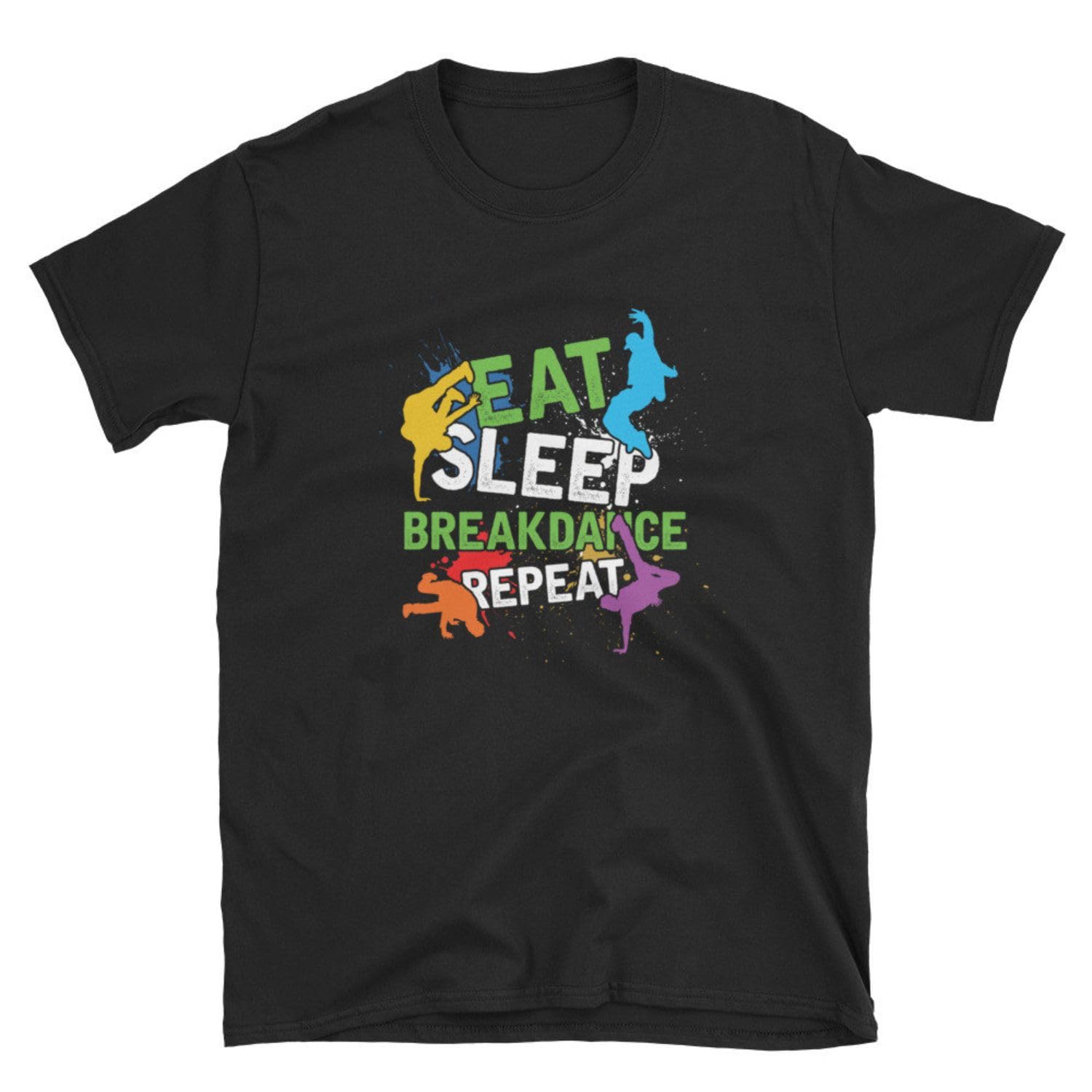 GenericDancing Dancers Jazz Hip-hop Ballet Music Gift Eat Sleeps Break Dance Repeat Shirt Tshirt Tee T Shirt