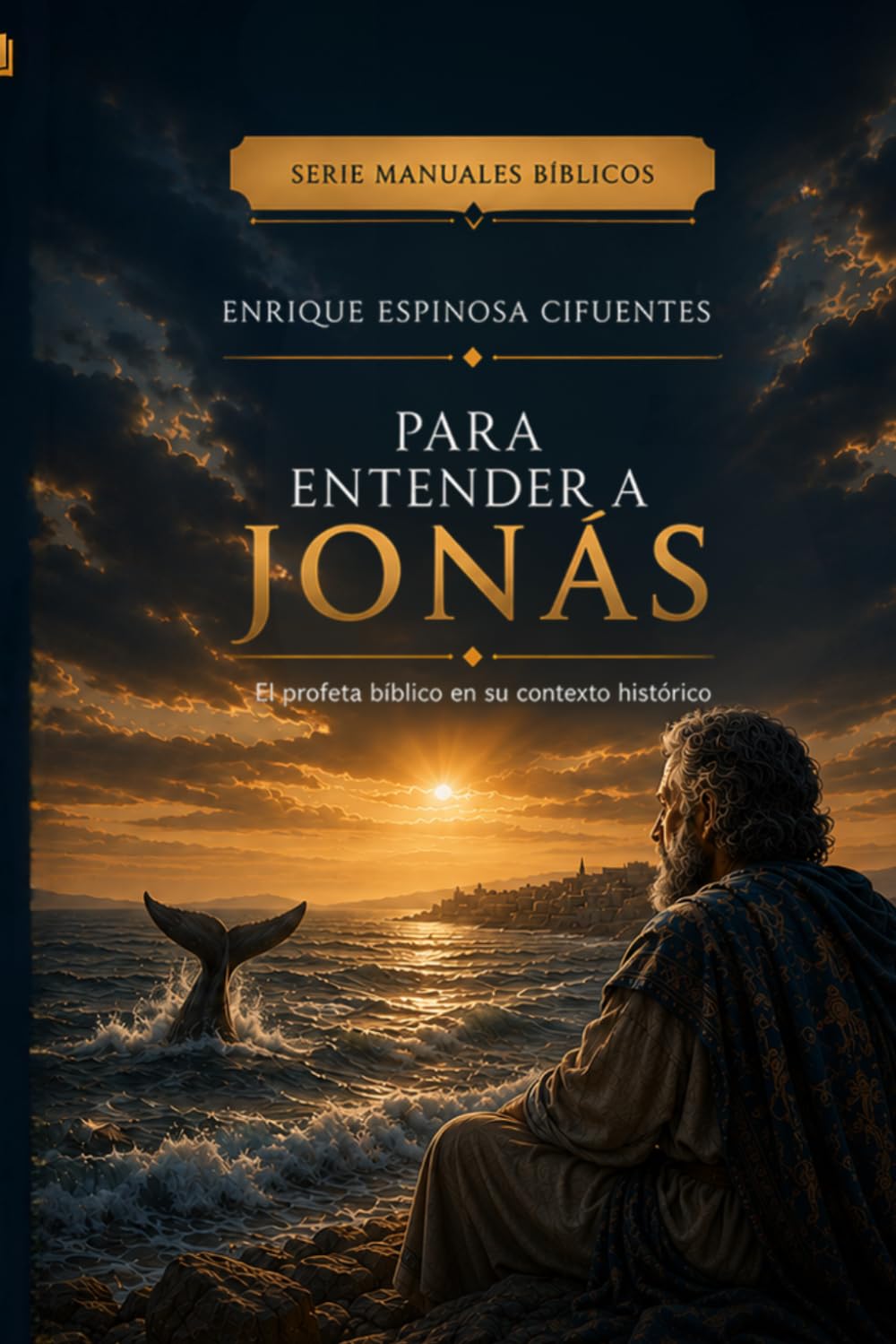 Para entender a Jonás: El profeta bíblico en su contexto histórico