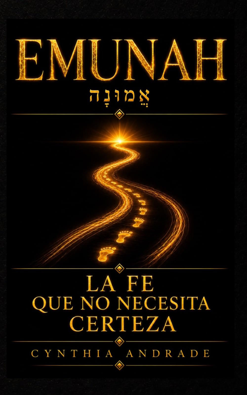 EMUNAH: La fe que no necesita certeza: Raíces hebreas para sostenerse en la incertidumbre y reconstruir la identidad cuando el entorno colapsa: 2 (Palabras que permanecen)