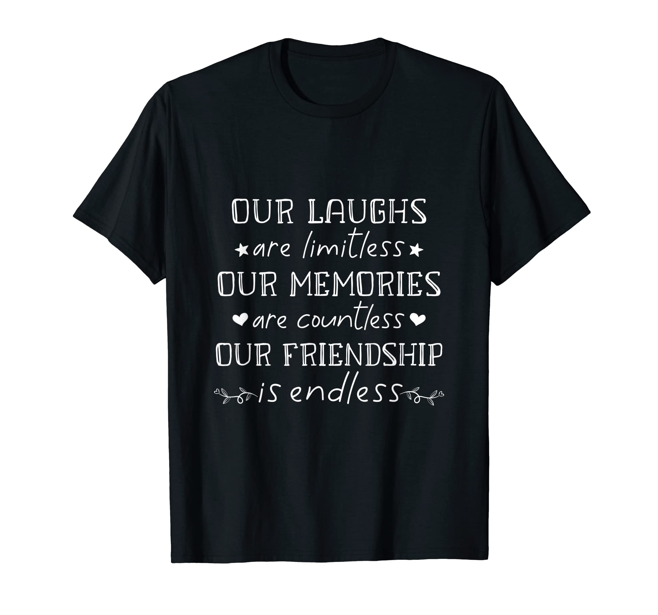 BFF Best Friends Matching Outfits by SKBest Friends Matching laughs Memories Friendship Endless BFF T-ShirtOEKO-TEX STANDARD 100