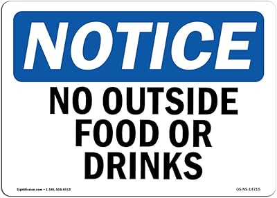 OSHA Notice Signs - No Outside Food Or Drinks Sign | Extremely Durable Made in The USA Signs or Heavy Duty Vinyl Label Decal | Protect Your Construction Site, Warehouse & Business