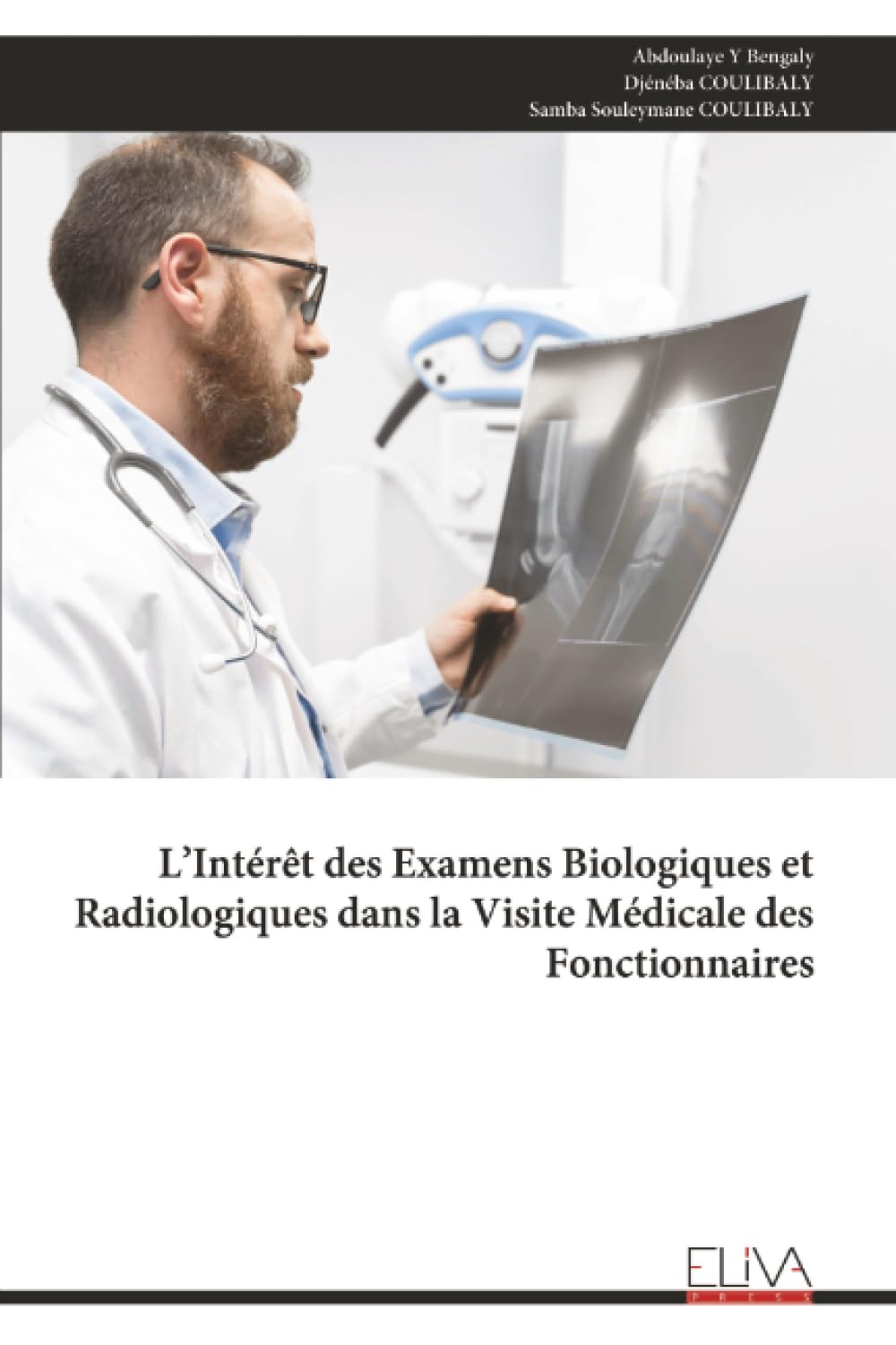 L’Intérêt des Examens Biologiques et Radiologiques dans la Visite Médicale des Fonctionnaires