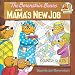 The Berenstain Bears and Mama's New Job (First Time Books(R))