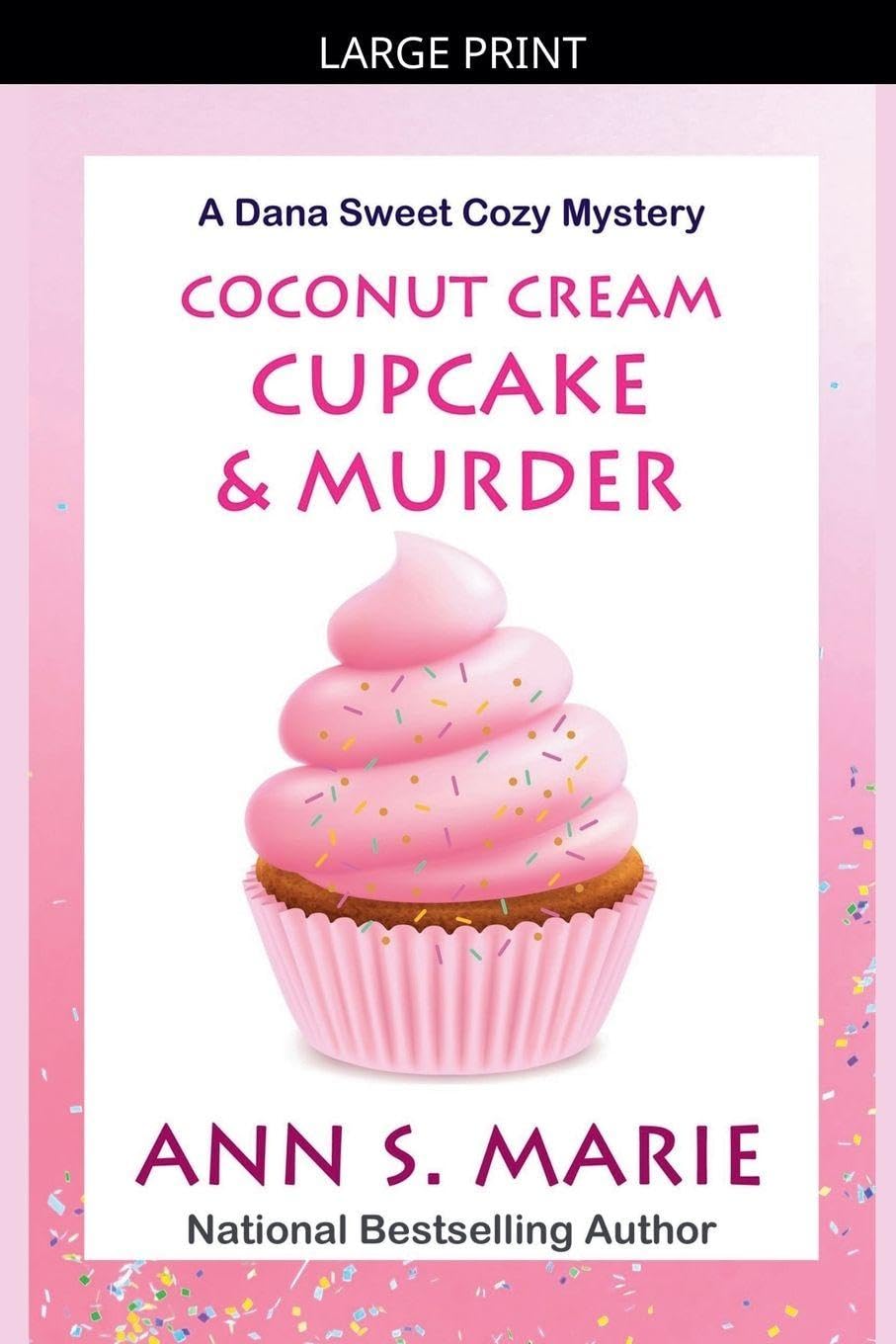 Coconut Cream Cupcake & Murder: 8 (A Dana Sweet Cozy Mystery)
