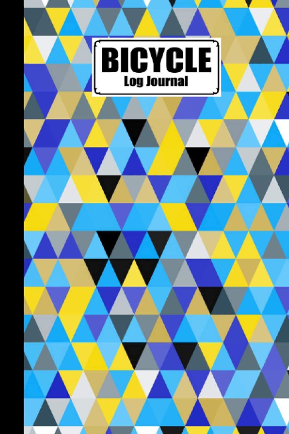 Bicycle Log Journal: Bicycling ride journal Triangles Cover, Record your rides and performances, Gift idea for off road biking cycling enthusiasts | 120 Pages, Size 6" x 9" | by Erhard Baier