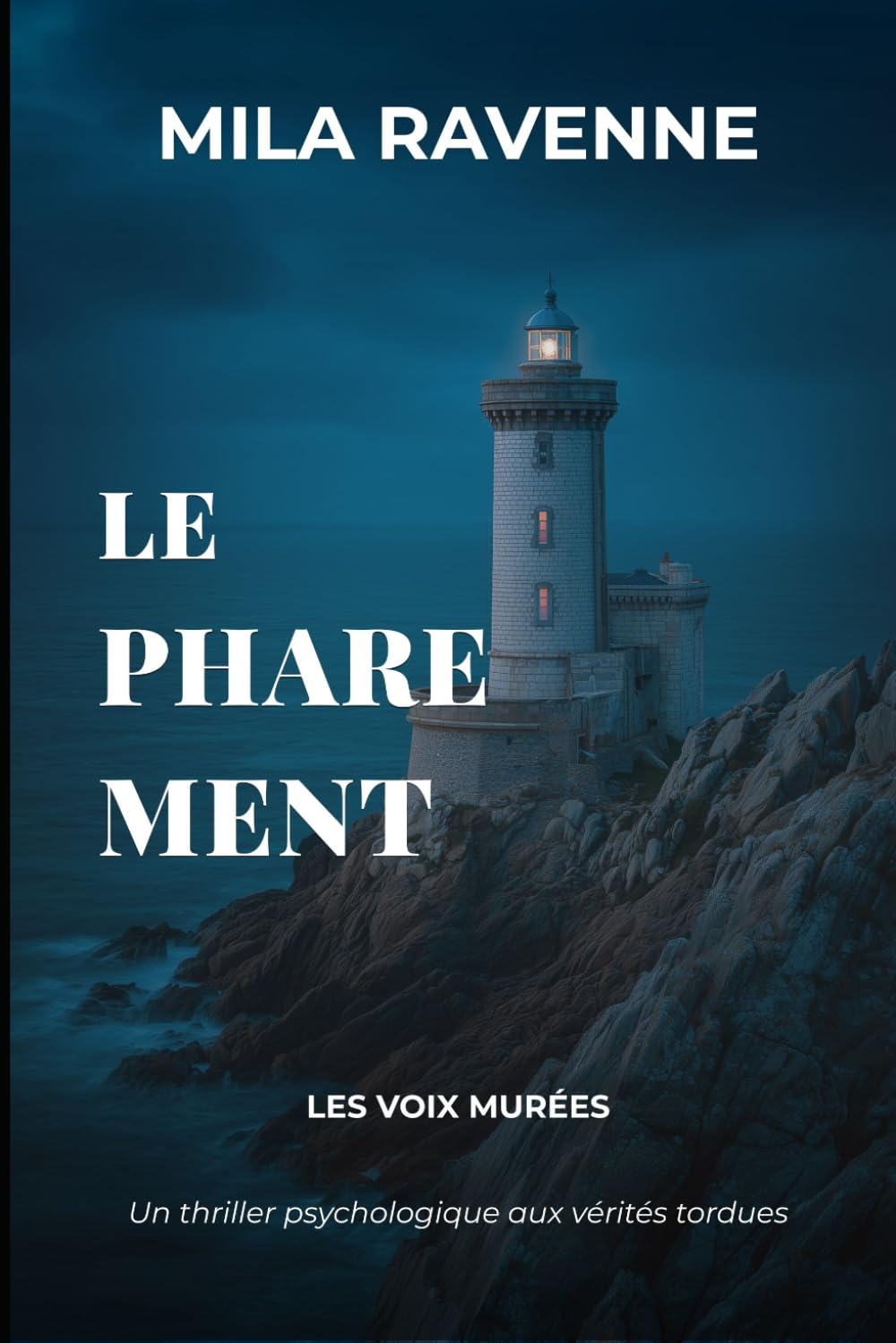 Le Phare Ment: Un thriller psychologique aux vérités tordues (Les Voix Murées)