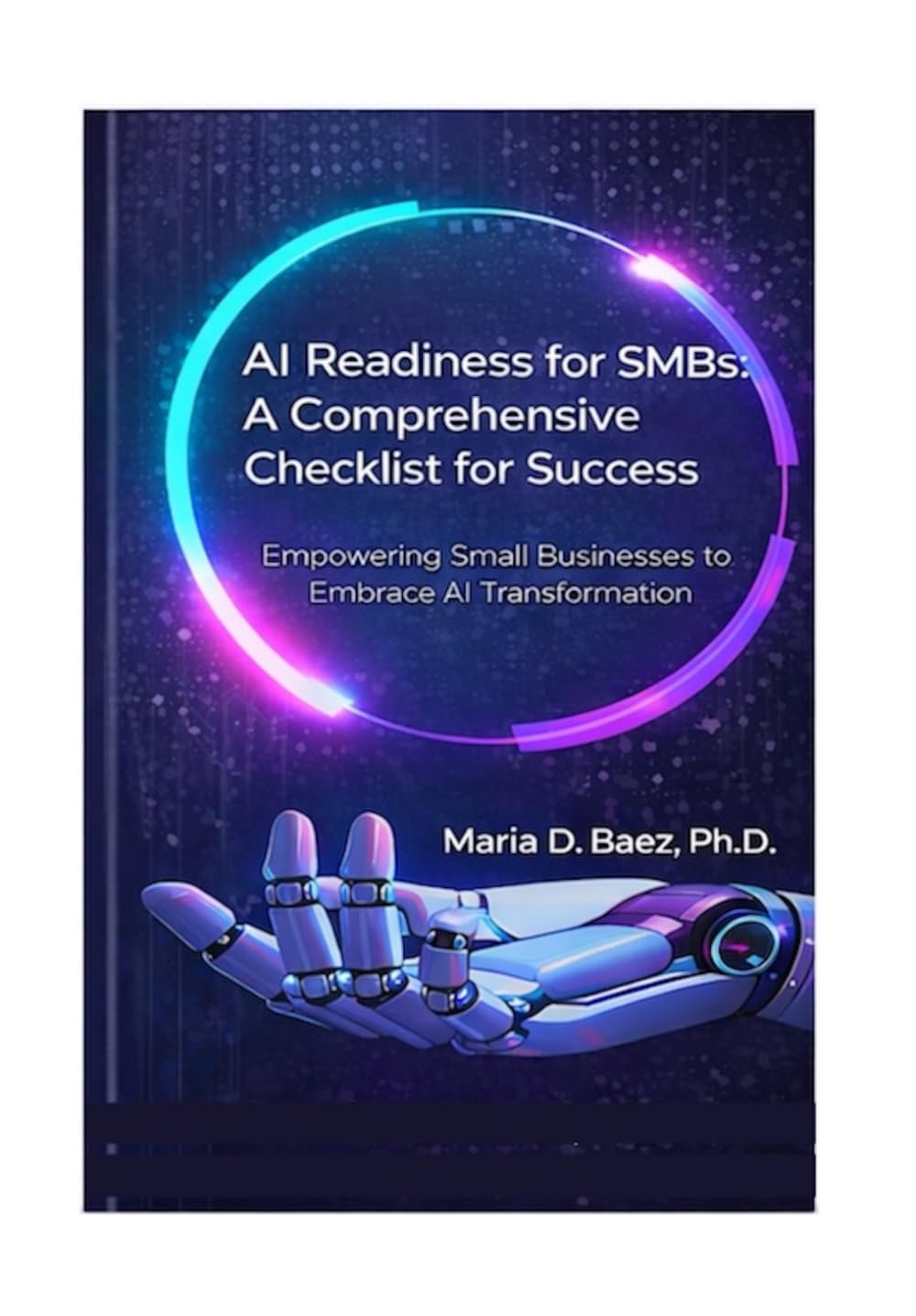 AI Readiness for SMBs: A Comprehensive Checklist for Success: Empowering Small Businesses to Embrace AI Transformation