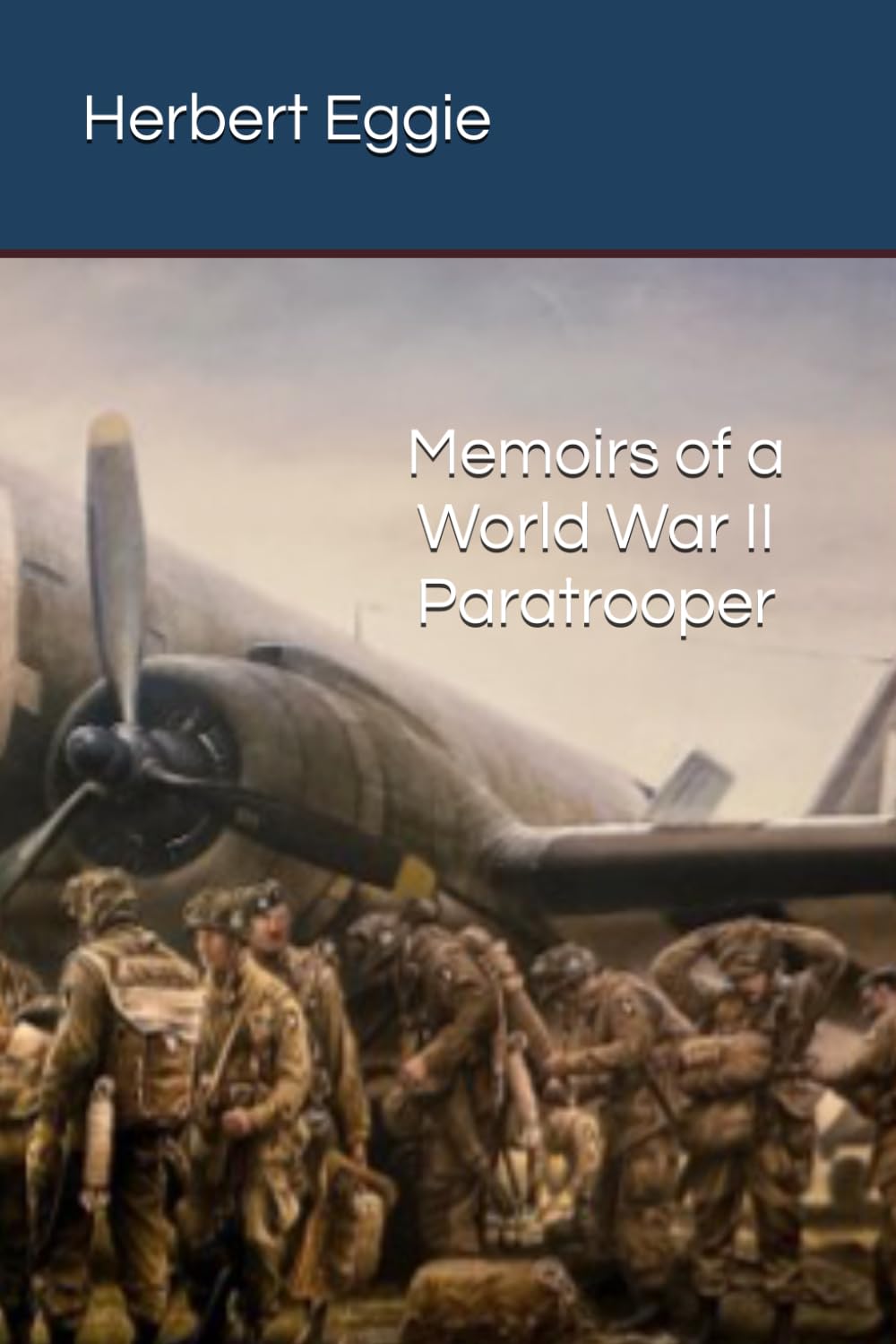 Memoirs of a World War II Paratrooper