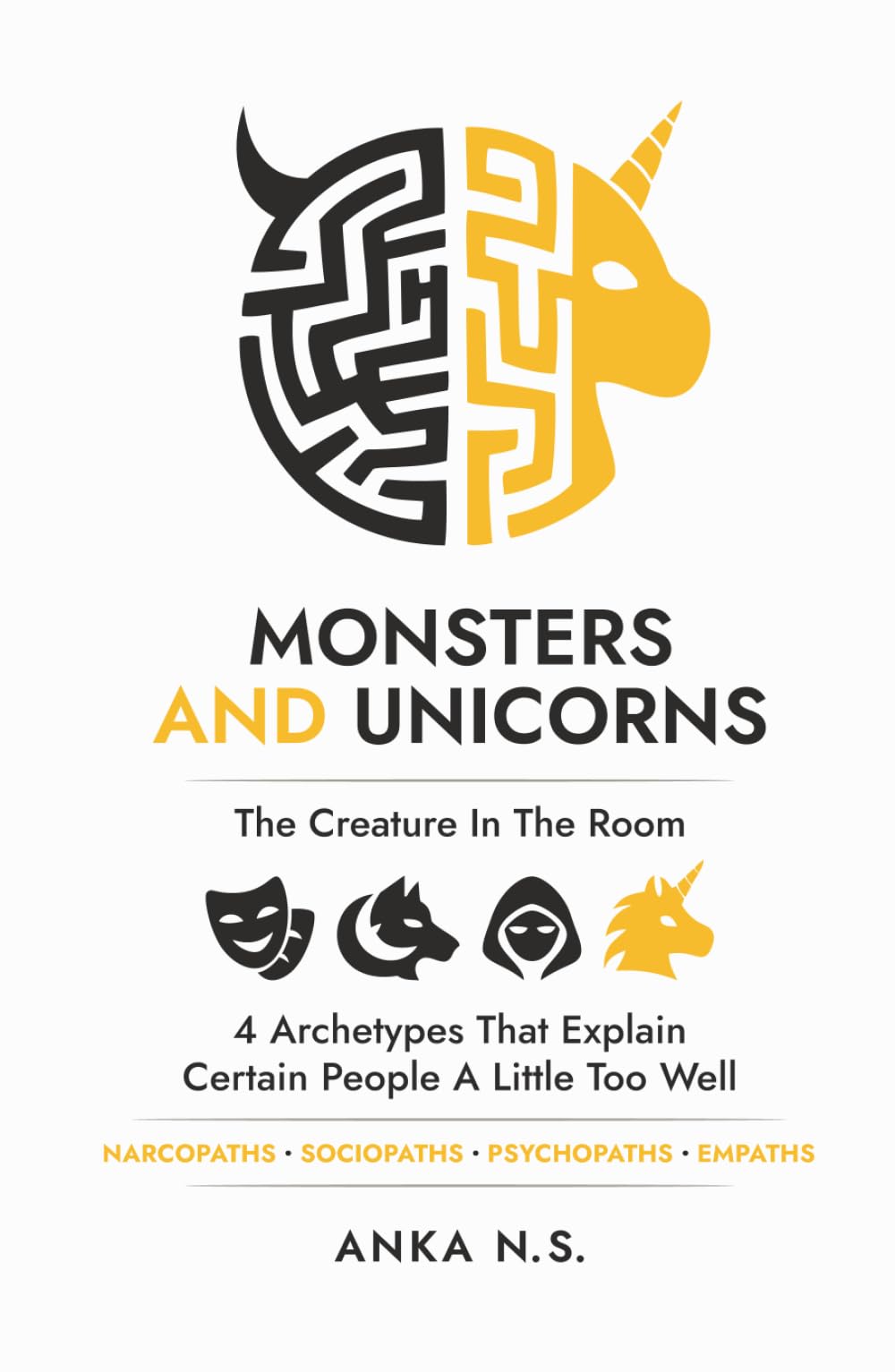 Monsters and Unicorns – The Creature in the Room – 4 Archetypes That Explain Certain People a Little Too Well