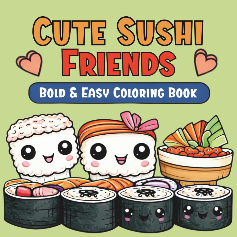 Cute Sushi Friends: Bold and Easy Coloring Book (Cute Food Friends)