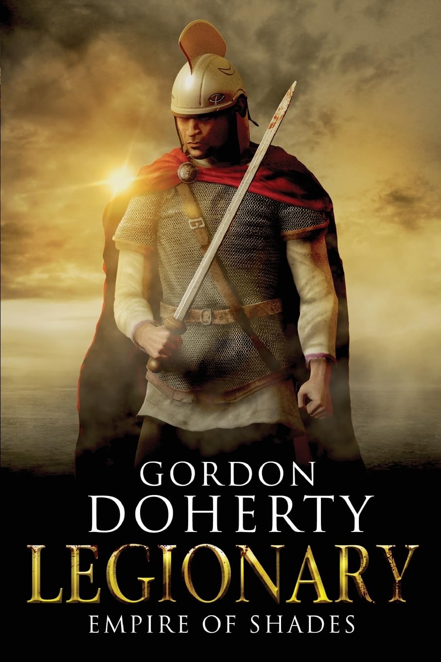 Legionary: Empire of Shades: Volume 6