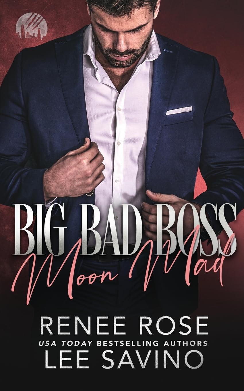Big Bad Boss: Moon Mad (Werewolves of Wall Street)