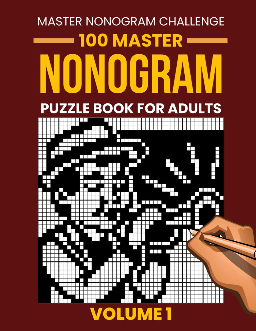 Master Nonogram Puzzle Book for Adults – Volume 1: 100 Challenging Nonograms Puzzles | Large Grids from 35×35 to 50×50 | Advanced Picture Logic Challenges (Picross, Hanjie & Griddlers)