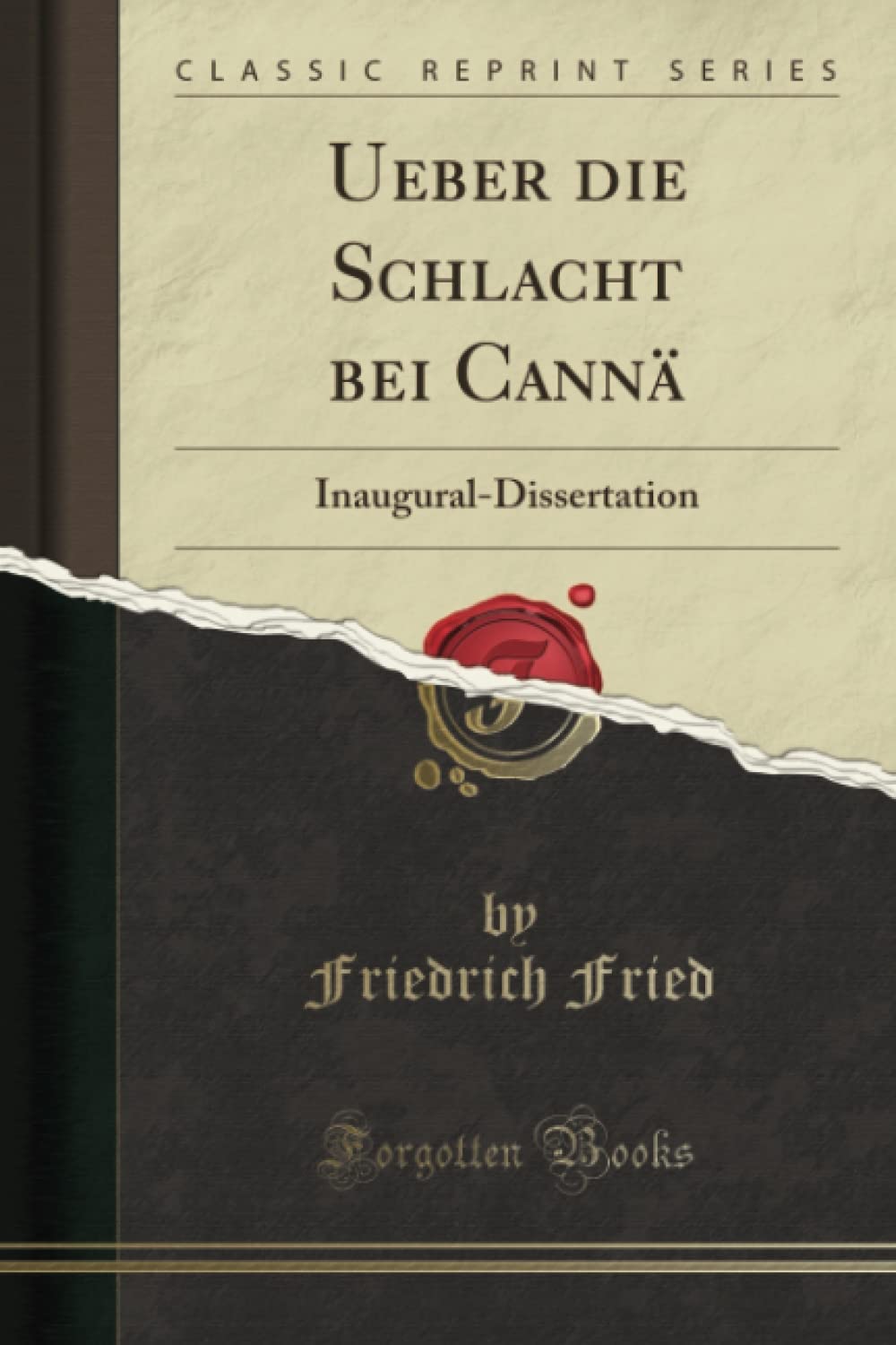 Ueber die Schlacht bei Cannä: Inaugural-Dissertation (Classic Reprint)