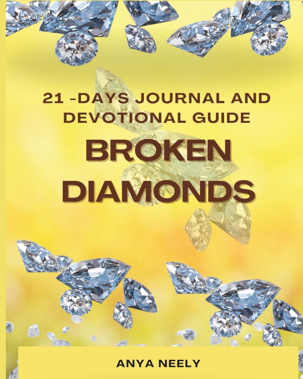 21 -Day Journal and Devotional guide: Broken Diamonds