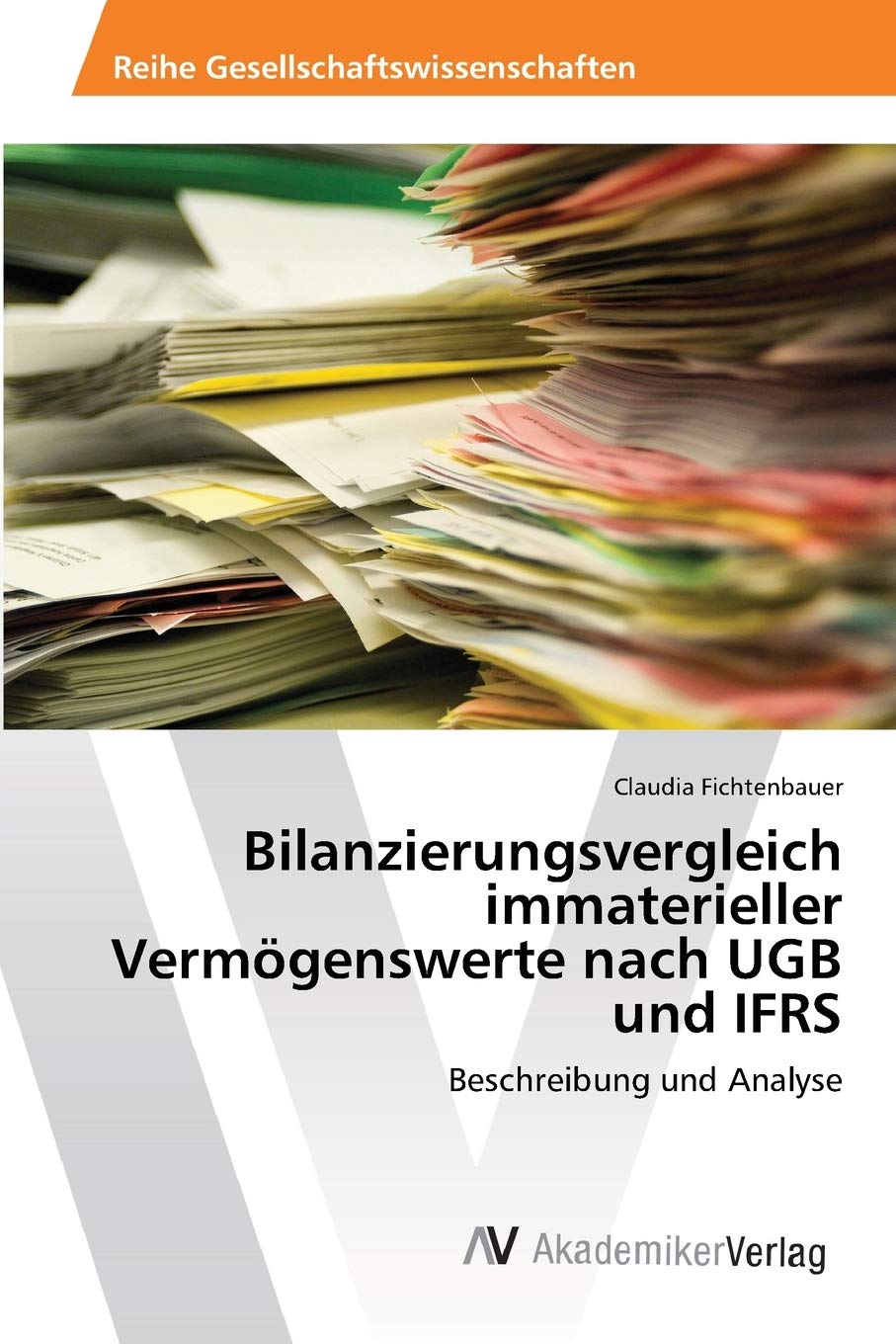 Bilanzierungsvergleich immaterieller Vermögenswerte nach UGB und IFRS: Beschreibung und Analyse
