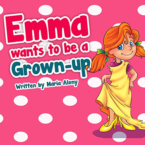 Amazon Kids Books Emma Wants to be a Grown Up (Beginner Readers