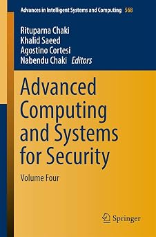 Advanced Computing and Systems for Security: Volume Four: 568 1st ed. 2017 Edition book cover