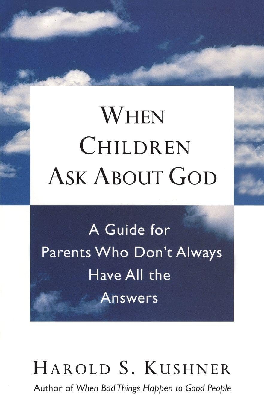 When Children Ask About God: A Guide for Parents Who Don't Always Have All the Answers
