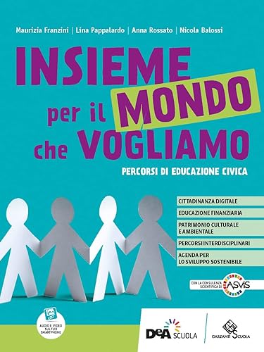Insieme per il mondo che vogliamo. Percorsi di educazione civica. Per la Scuola media. Con e-book. Con espansione online