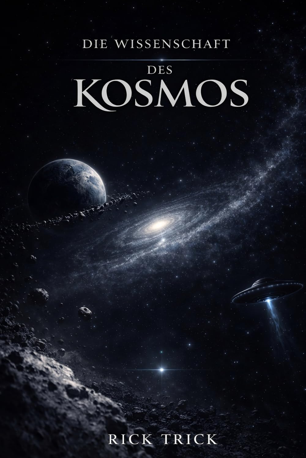 Die Wissenschaft des Kosmos: Gesamtband