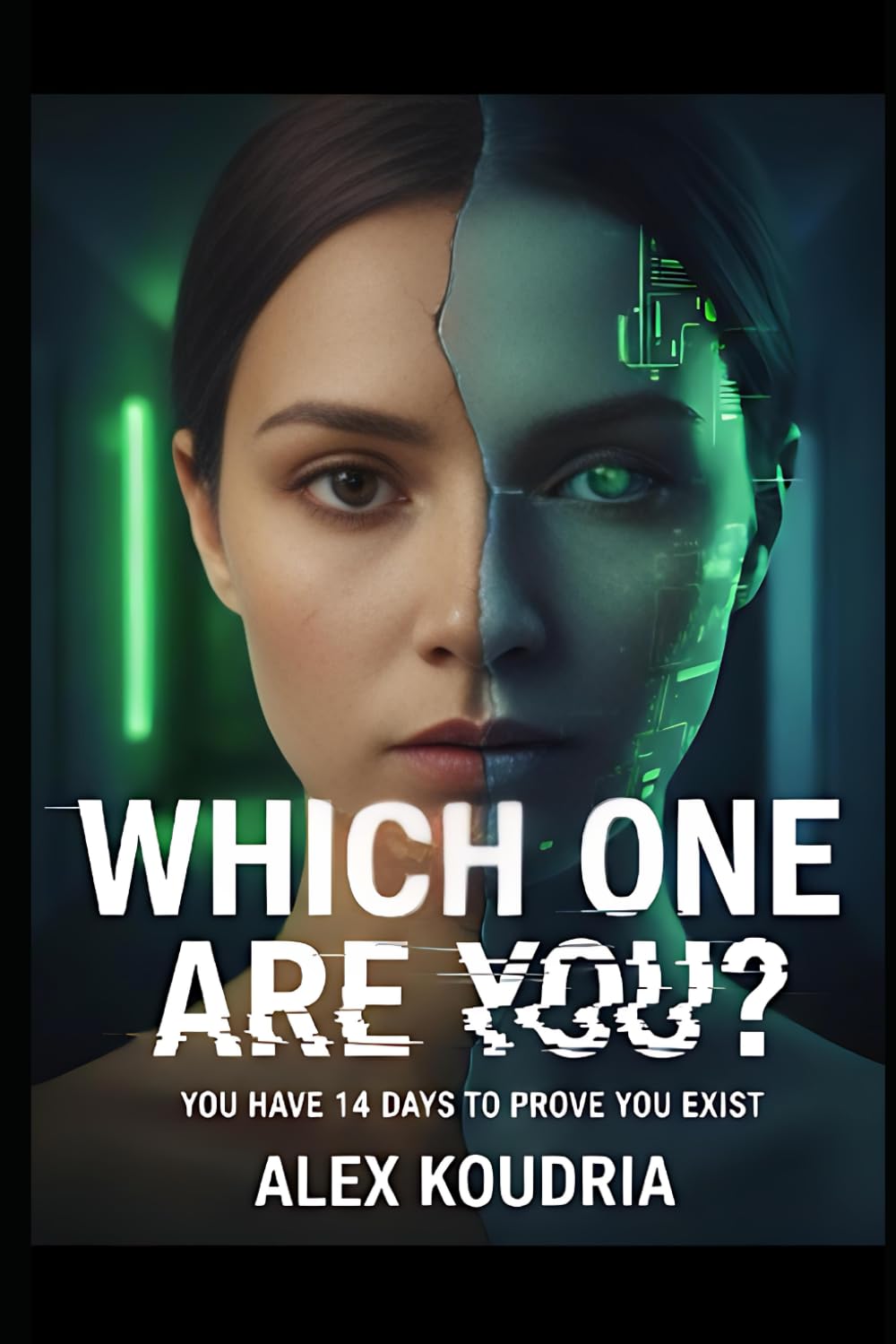 WHICH ONE ARE YOU?: You have fourteen days to prove you exist (DIGITAL AGE DOMESTIC THRILLERS)