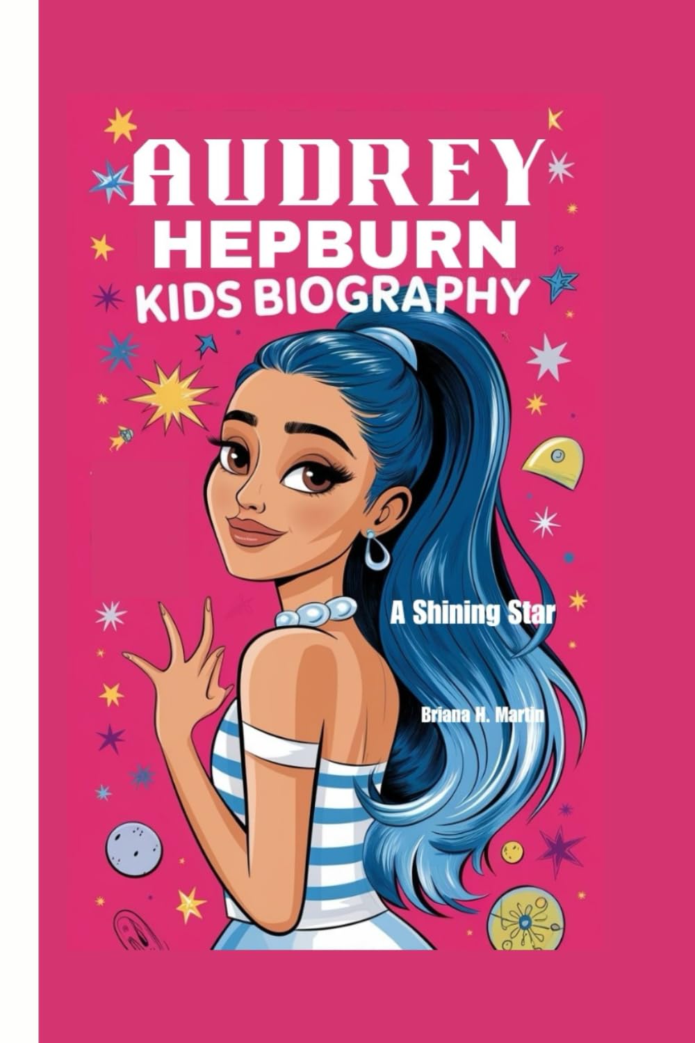 AUDREY HEPBURN KIDS BIOGRAPHY: A Shining Star
