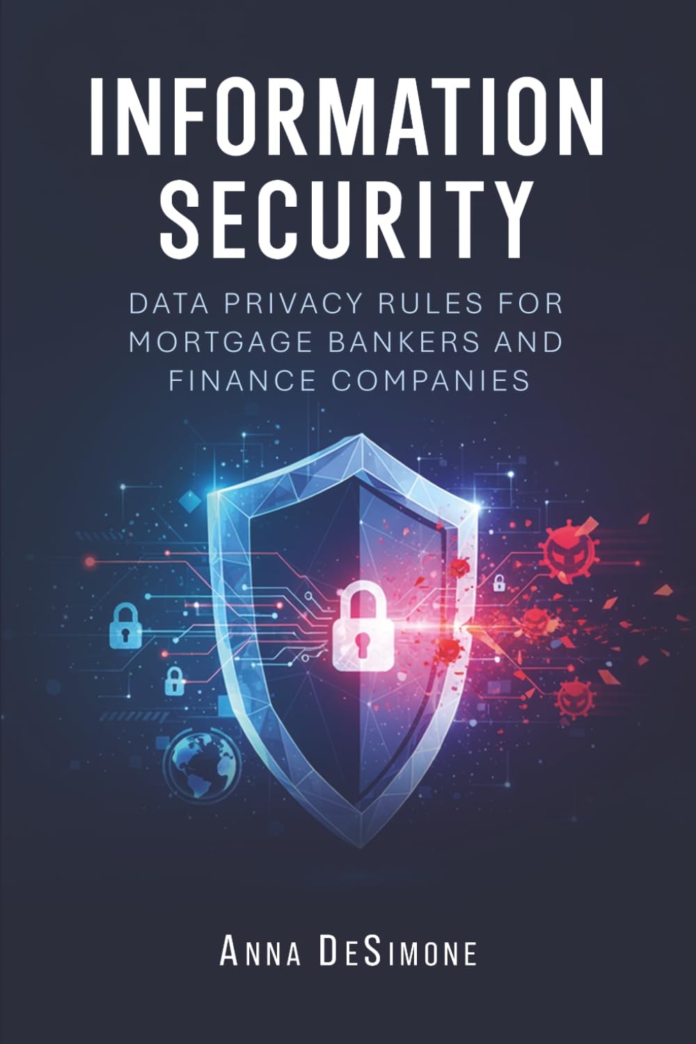 Information Security: Data Privacy Rules for Mortgage Bankers & Finance Companies