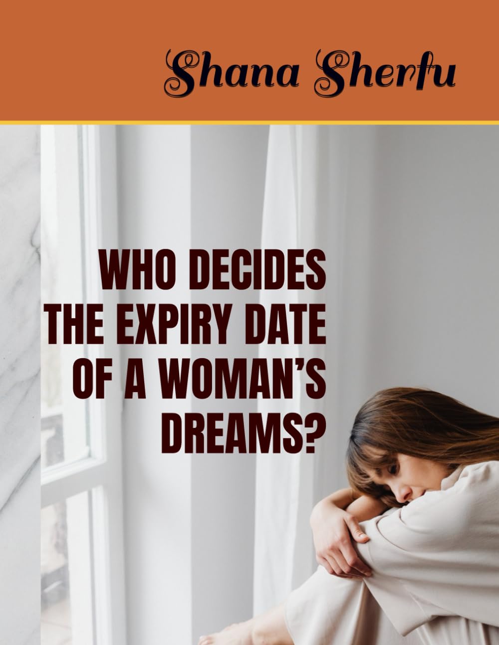 WHO DECIDES THE EXPIRY DATE OF A WOMAN’S DREAMS?