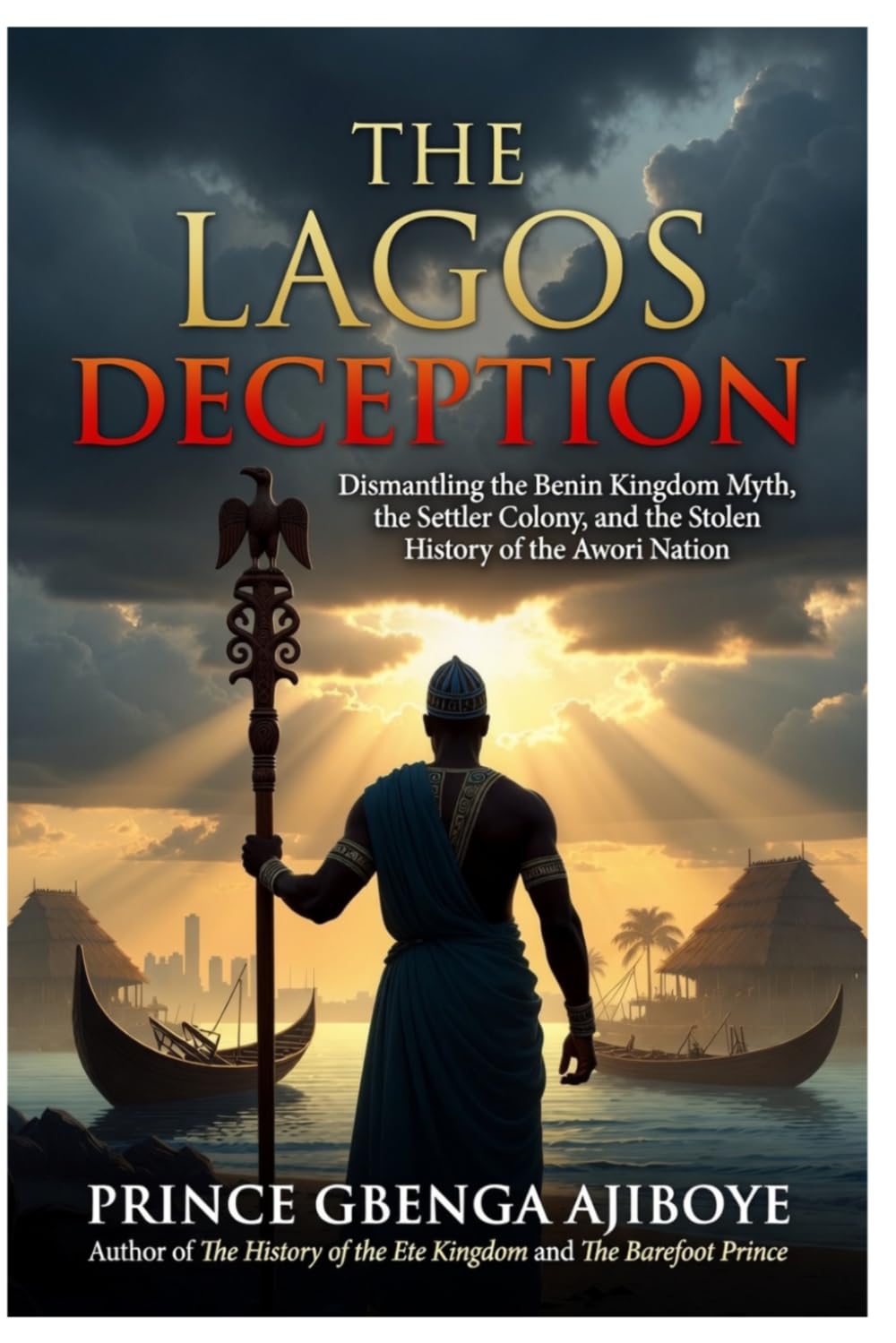 THE LAGOS DECEPTION: Dismantling the Benin Kingdom Myth, the Settler Colony, and the Stolen History of the Awori Nation